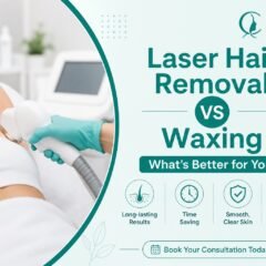 Laser Hair Removal vs Waxing – What’s Better for You? | Cherian Clinic