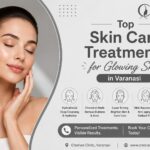 Top Skin Care Treatments for Glowing Skin in Varanasi | Cherian Clinic