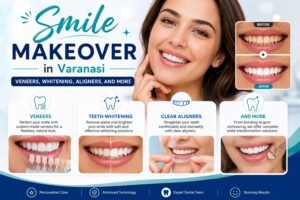 In Varanasi, cosmetic dentistry is becoming increasingly popular as more people seek safe, advanced, and personalized smile enhancement solutions. Whether you want whiter teeth, straighter alignment, or a complete transformation, treatments like veneers, teeth whitening, aligners, and dental bonding can help.