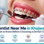Dentist Near Me in Khojwan: What to Know Before Choosing a Dental Clinic